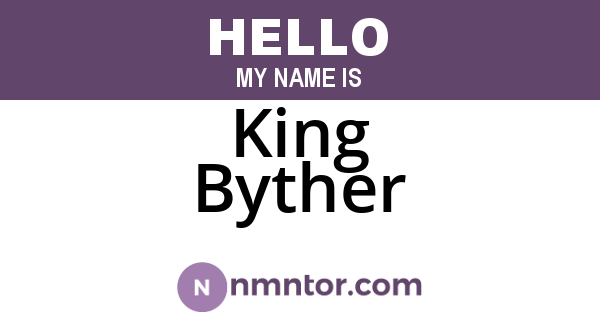 King Byther