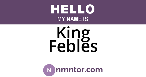 King Febles