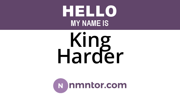 King Harder