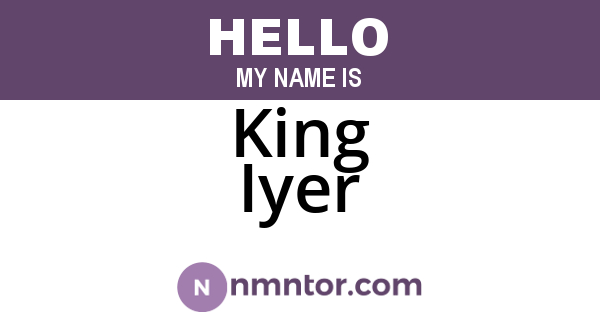 King Iyer