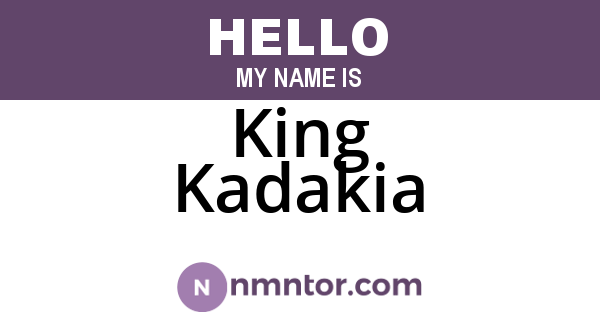 King Kadakia