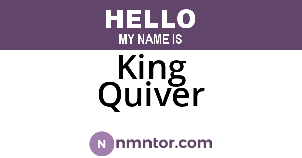 King Quiver