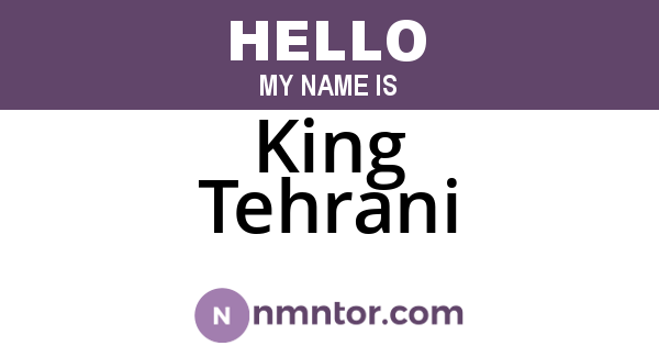 King Tehrani