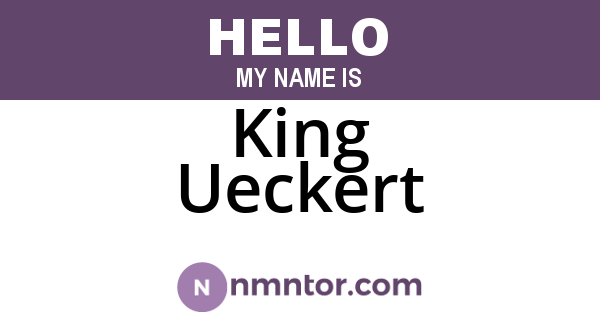 King Ueckert