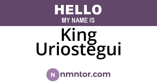 King Uriostegui