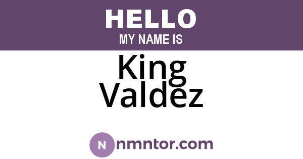 King Valdez