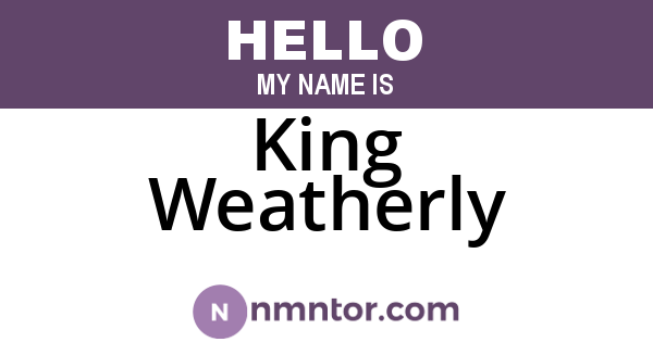 King Weatherly