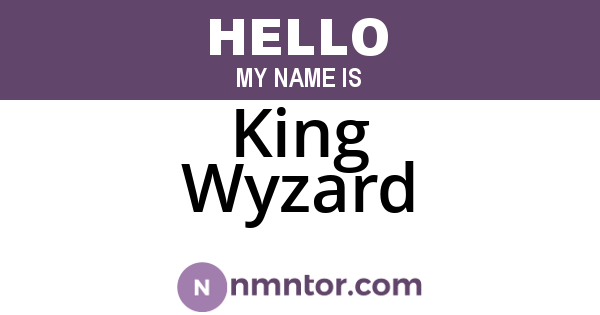 King Wyzard