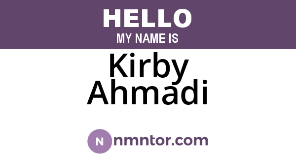 Kirby Ahmadi