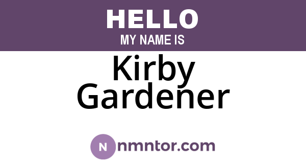 Kirby Gardener