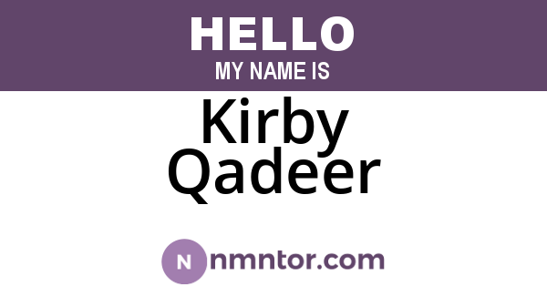 Kirby Qadeer