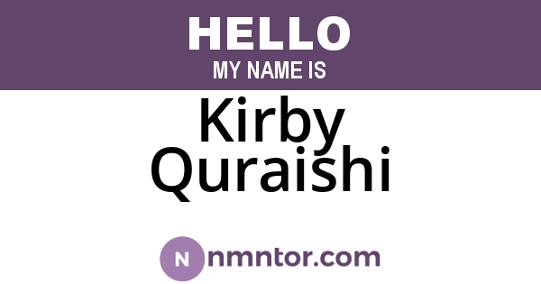 Kirby Quraishi