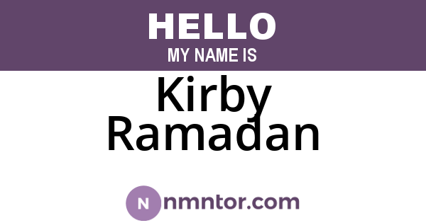 Kirby Ramadan