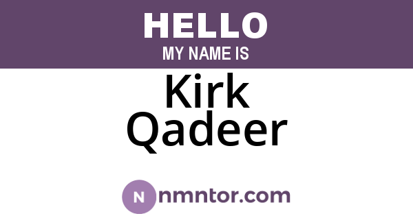 Kirk Qadeer