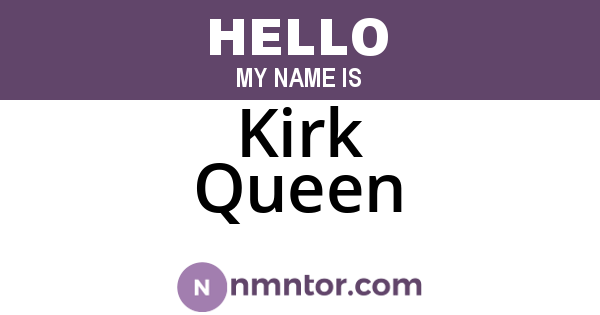 Kirk Queen