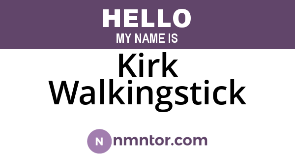 Kirk Walkingstick