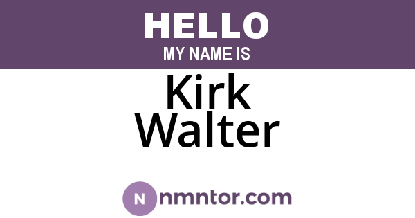 Kirk Walter