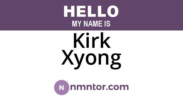 Kirk Xyong