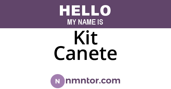 Kit Canete