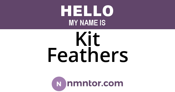 Kit Feathers