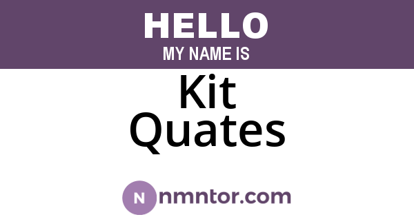 Kit Quates