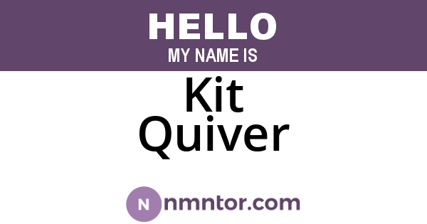 Kit Quiver