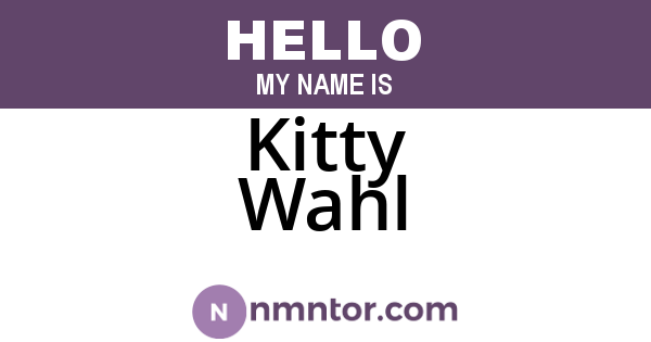 Kitty Wahl