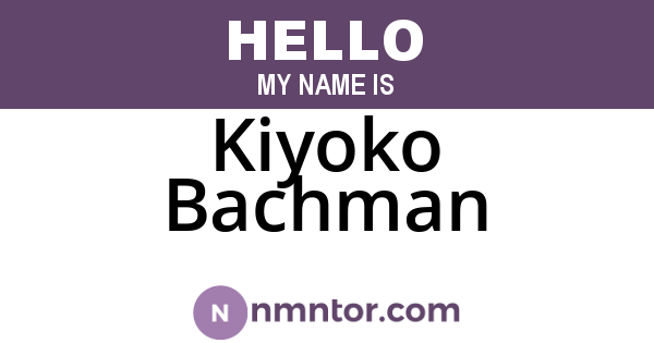 Kiyoko Bachman