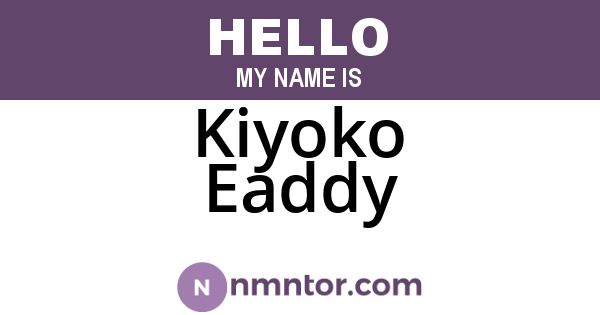 Kiyoko Eaddy
