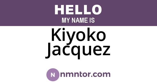 Kiyoko Jacquez
