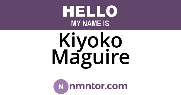 Kiyoko Maguire