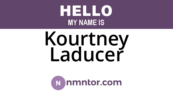 Kourtney Laducer