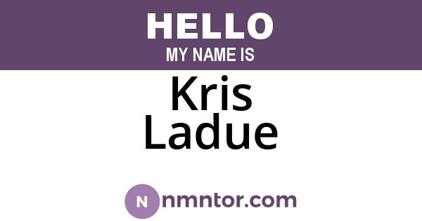 Kris Ladue