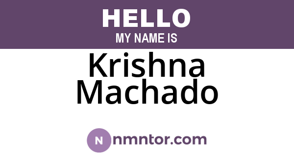 Krishna Machado