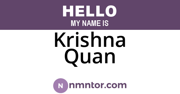 Krishna Quan