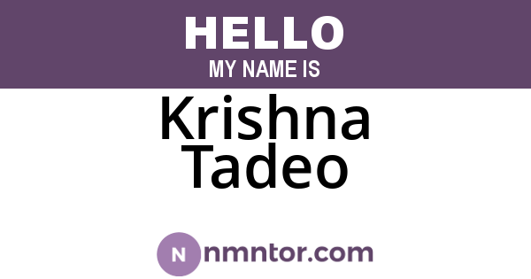 Krishna Tadeo
