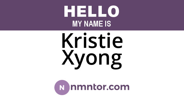 Kristie Xyong