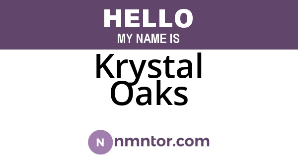 Krystal Oaks