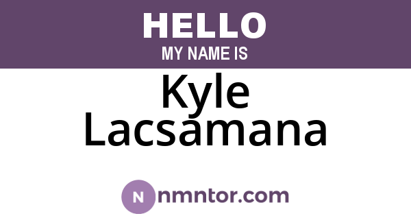 Kyle Lacsamana