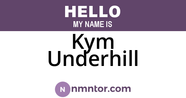 Kym Underhill