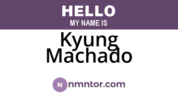 Kyung Machado