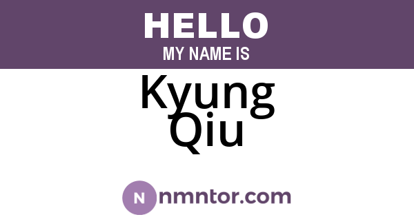 Kyung Qiu