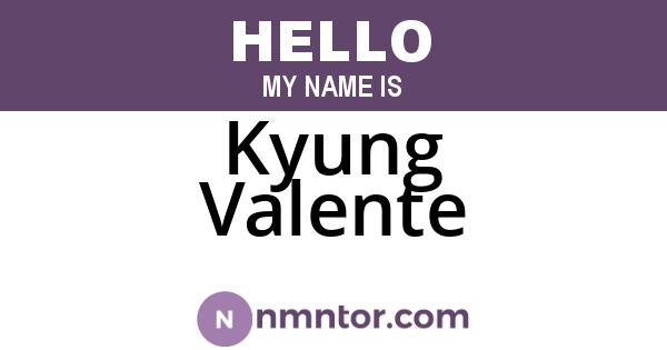 Kyung Valente