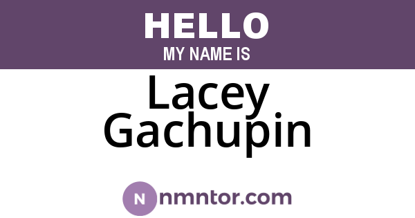 Lacey Gachupin