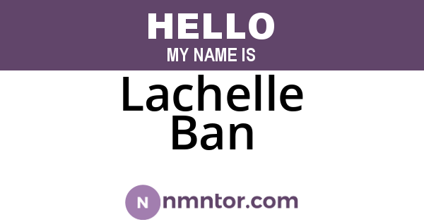Lachelle Ban
