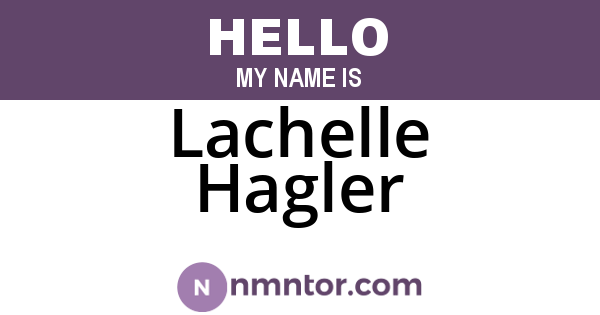Lachelle Hagler