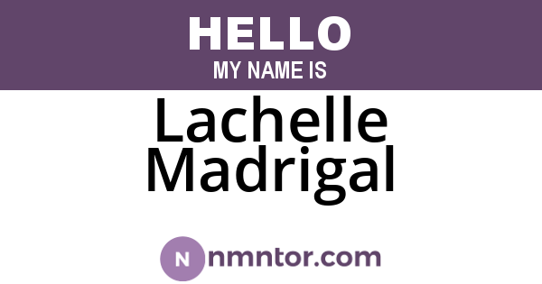Lachelle Madrigal