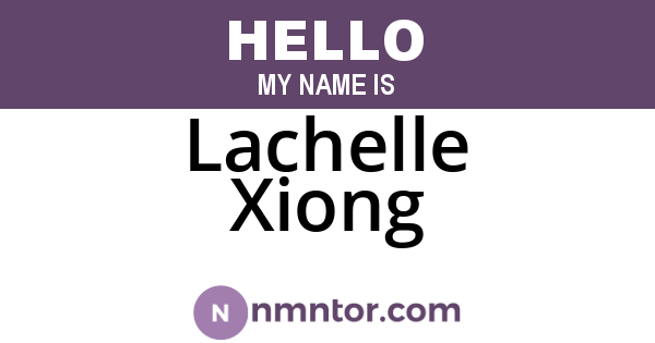 Lachelle Xiong
