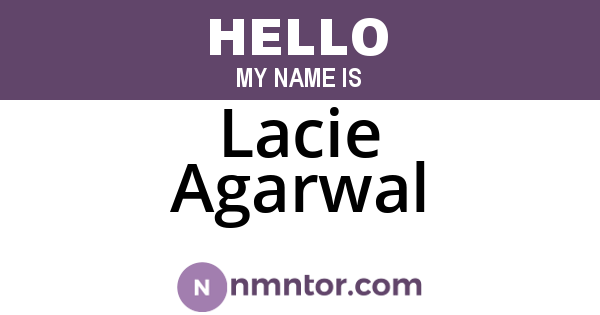 Lacie Agarwal