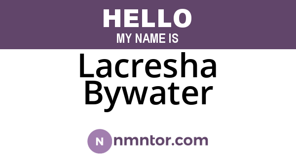 Lacresha Bywater